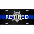 Thin Blue Line Retired Police Metal Novelty License Plate 12" x 6" (LP)