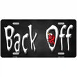 Back Off Novelty License Plate 12" x 6" (LP)