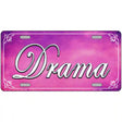 Drama Novelty Metal License Plate 12" x 6" (LP)