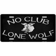 No Club Lone Wolf Novelty License Plate 12" x 6" (LP)