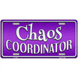 Chaos Coordinator Novelty License Plate 12" x 6" (LP)