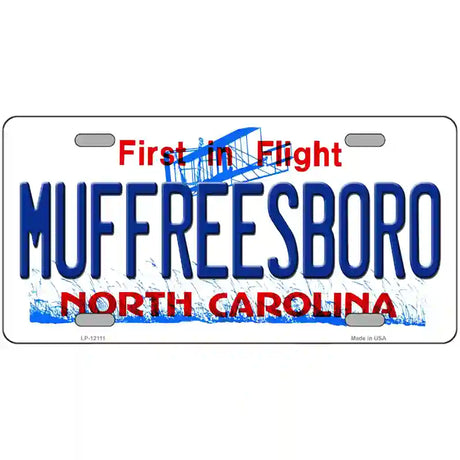 Muffreesboro North Carolina State Novelty Metal License Plate 12" x 6" (LP)