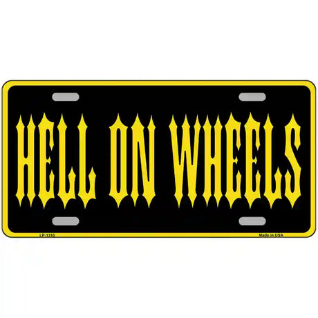 Hell On Wheels Novelty Metal License Plate 12" x 6" (LP)