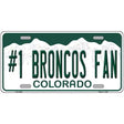 Number 1 Broncos Fan Novelty Metal License Plate Tag 12" x 6" (LP)