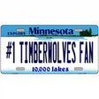 Number 1 Timberwolves Fan Novelty Metal License Plate Tag 12" x 6" (LP)