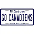 Go Canadiens Novelty Metal License Plate Tag 12" x 6" (LP)