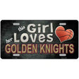 This Girl Loves Her Golden Knights Novelty Metal License Plate Tag 12" x 6" (LP)