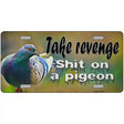 Shit On A Pigeon Novelty Metal License Plate Tag 12" x 6" (LP)