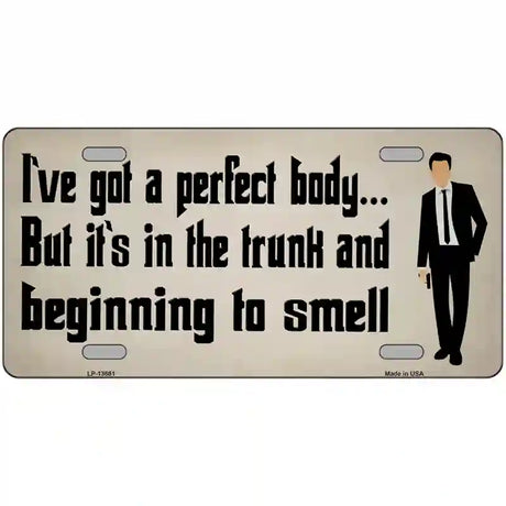 Body in The Trunk Novelty Metal License Plate Tag 12" x 6" (LP)