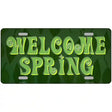 Welcome Spring Novelty Metal License Plate Tag 12" x 6" (LP)