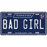 Bad Girl Tennessee Blue Novelty Metal License Plate Tag 12" x 6" (LP)