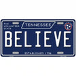 Believe Tennessee Blue Novelty Metal License Plate Tag 12" x 6" (LP)