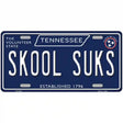 Skool Suks Tennessee Blue Novelty Metal License Plate Tag 12" x 6" (LP)