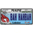 Bah Hahbah Maine Lobster Novelty Metal License Plate 12" x 6" (LP)