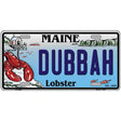 Dubbah Maine Lobster Novelty Metal License Plate 12" x 6" (LP)