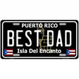 Best Dad Puerto Rico Black Novelty Metal License Plate 12" x 6" (LP)