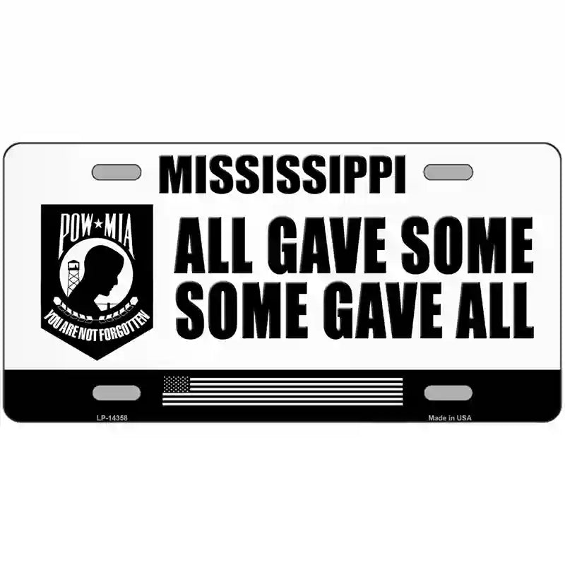 Mississippi POW MIA Some Gave All Novelty Metal License Plate 12" x 6" (LP)