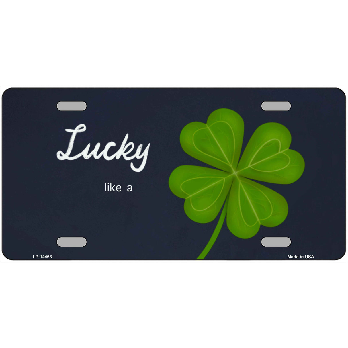 Lucky like a Clover Novelty Metal License Plate LP-14463