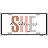 She Is Strong Novelty Metal License Plate LP-14477