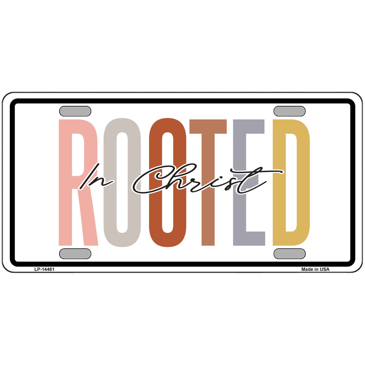 Rooted In Christ Novelty Metal License Plate LP-14481