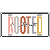 Rooted In Christ Novelty Metal License Plate LP-14481