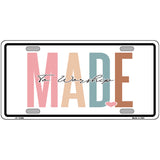 Made To Worship Novelty Metal License Plate LP-14484