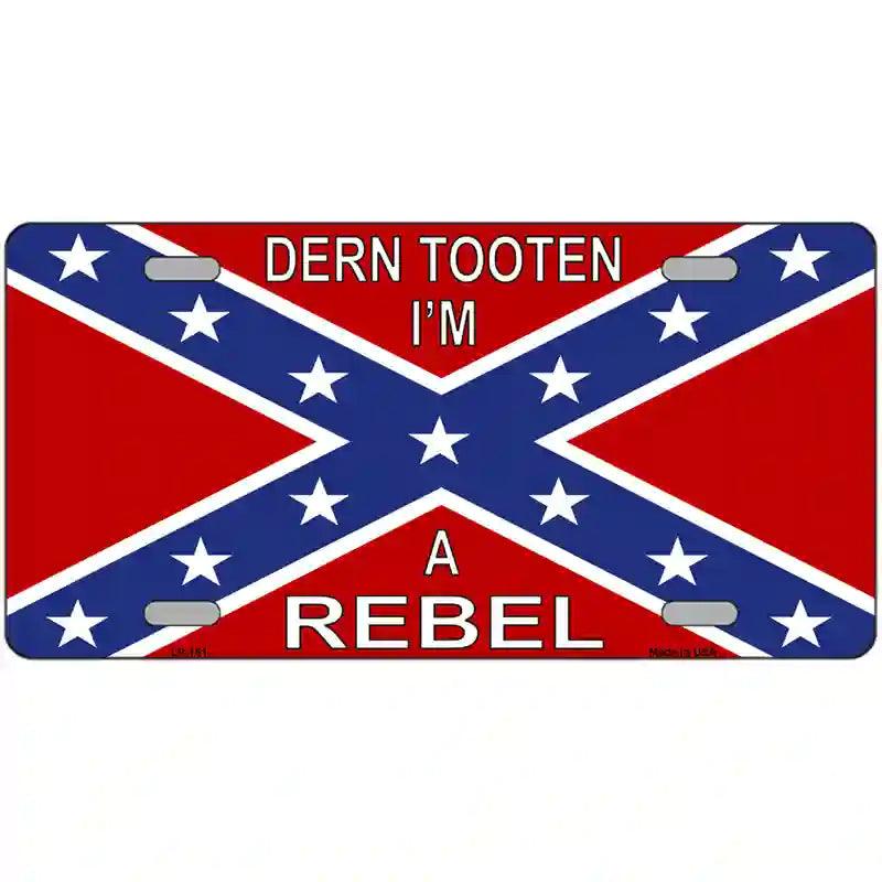 Im A Rebel Metal Novelty License Plate 12" x 6" (LP)