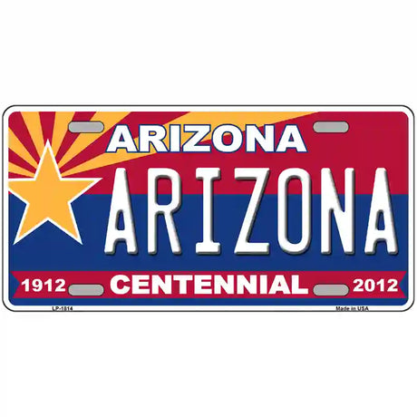 Arizona Centennial Arizona Metal Novelty License Plate 12" x 6" (LP)