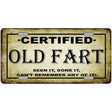 Certified Old Fart Metal Novelty License Plate 12" x 6" (LP)