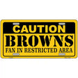 Caution Browns Metal Novelty License Plate 12" x 6" (LP)