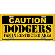 Caution Dodgers Fan Metal Novelty License Plate 12" x 6" (LP)