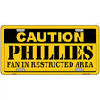 Caution Phillies Fan Metal Novelty License Plate 12" x 6" (LP)