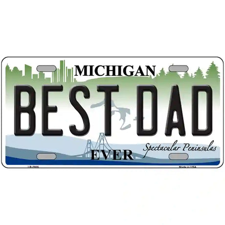 Best Dad Michigan State Metal Novelty License Plate 12" x 6" (LP)