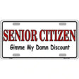 Senior Citizen Discount Metal Novelty License Plate 12" x 6" (LP)