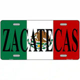 Zacatecas on Mexico Flag Metal Novelty License Plate 12" x 6" (LP)