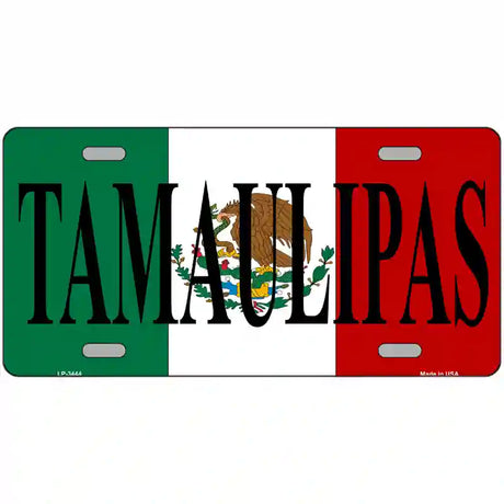 Tamaulipas on Mexico Flag Metal Novelty License Plate 12" x 6" (LP)