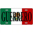 Guerrero on Mexico Flag Metal Novelty License Plate 12" x 6" (LP)