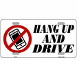 Hang Up And Drive Metal Novelty License Plate 12" x 6" (LP)