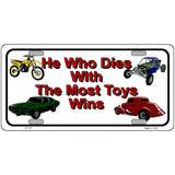 He With The Most Toys Wins Metal Novelty License Plate 12" x 6" (LP)