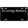 In Loving Memory Black Metal Novelty License Plate 12" x 6" (LP)