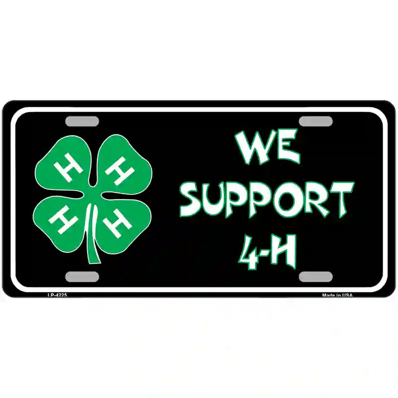 We Support 4-H Metal Novelty License Plate 12" x 6" (LP)