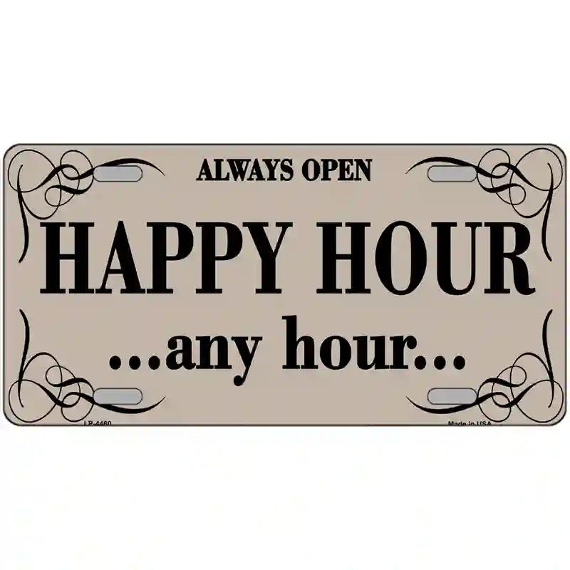 Happy Hour Any Hour Metal Novelty License Plate 12" x 6" (LP)