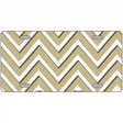 Gold White Chevron Metal Novelty License Plate LP-4480 12" x 6" (LP)