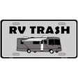 RV Trash Aluminum Automotive Novelty License Plate 12" x 6" (LP)