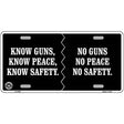 Know Guns, Know Peace, Know Safety Metal Novelty License Plate 12" x 6" (LP)