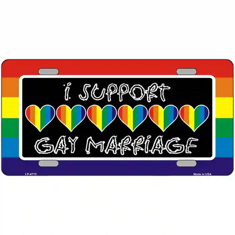 Support Gay Marriage Metal Novelty License Plate 12" x 6" (LP)