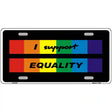 I Support Equality Metal Novelty License Plate 12" x 6" (LP)