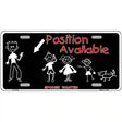 Position Available Metal Novelty License Plate 12" x 6" (LP)