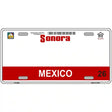 Sonora Mexico Novelty Metal License Plate 12" x 6" (LP)