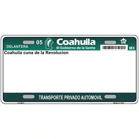 Coahuila Mexico Novelty Metal License Plate 12" x 6" (LP)